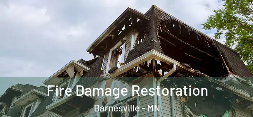  Fire Damage Restoration Barnesville - MN