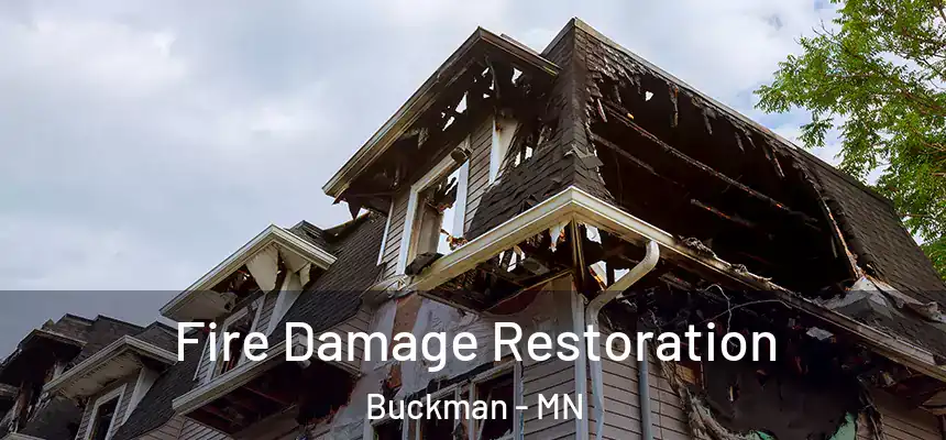  Fire Damage Restoration Buckman - MN