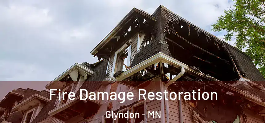 Fire Damage Restoration Glyndon - MN