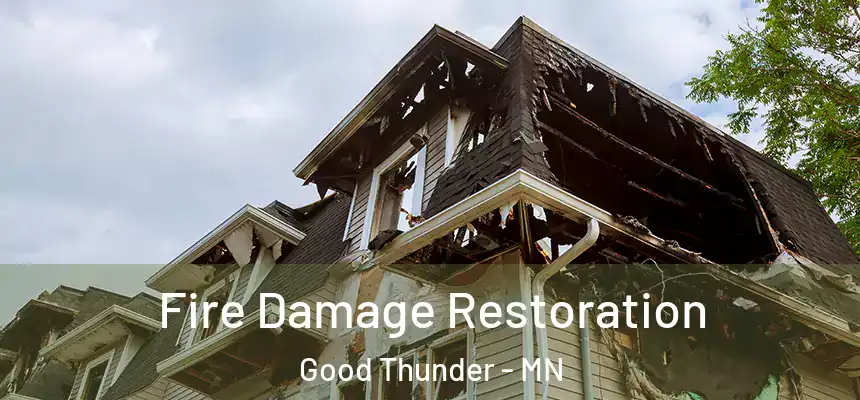  Fire Damage Restoration Good Thunder - MN