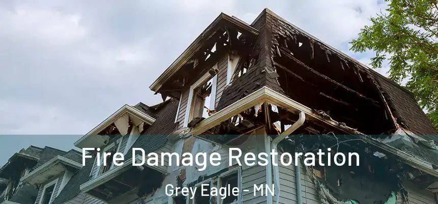  Fire Damage Restoration Grey Eagle - MN