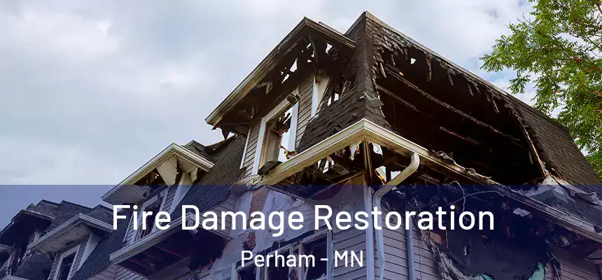  Fire Damage Restoration Perham - MN