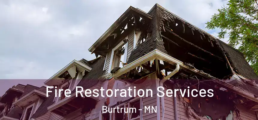  Fire Restoration Services Burtrum - MN