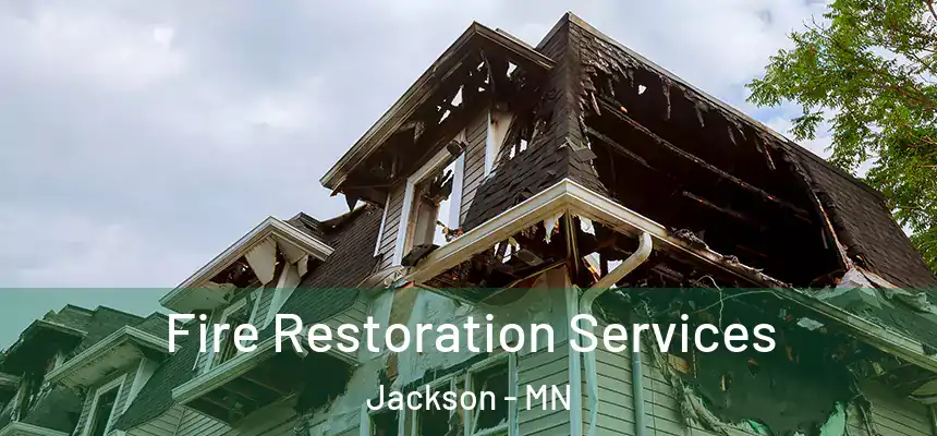  Fire Restoration Services Jackson - MN