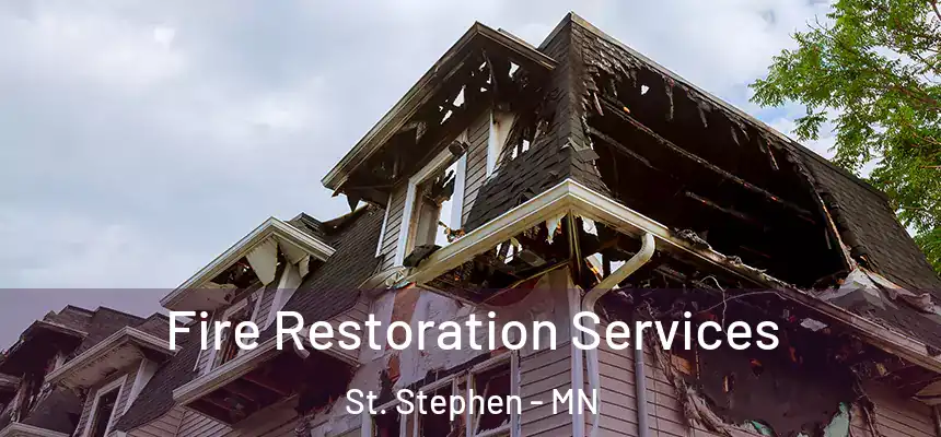  Fire Restoration Services St. Stephen - MN