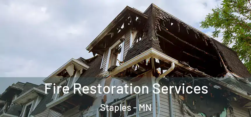  Fire Restoration Services Staples - MN