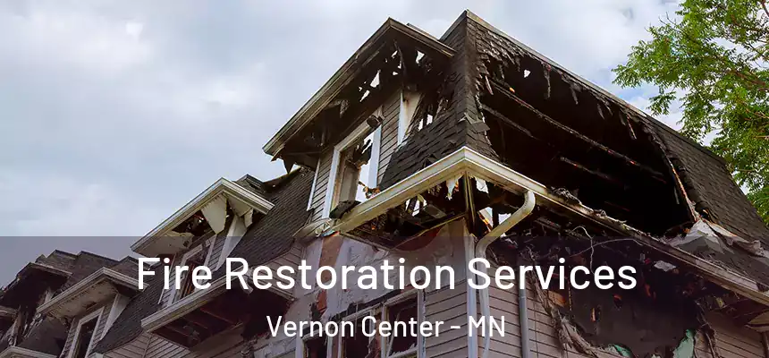 Fire Restoration Services Vernon Center - MN