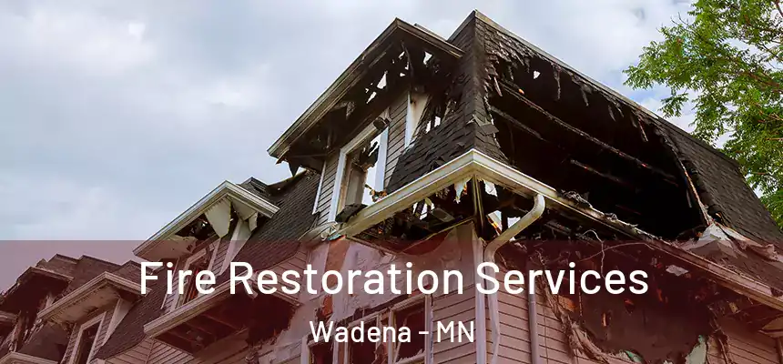  Fire Restoration Services Wadena - MN