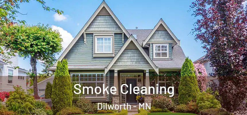  Smoke Cleaning Dilworth - MN