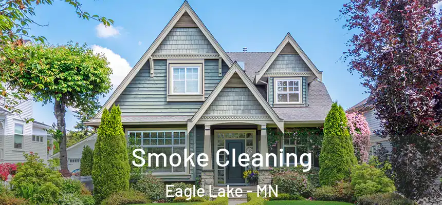  Smoke Cleaning Eagle Lake - MN