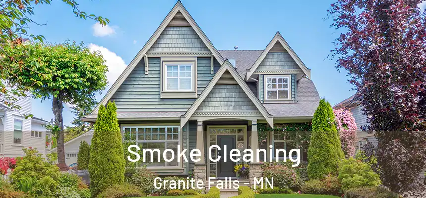 Smoke Cleaning Granite Falls - MN