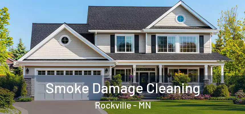 Smoke Damage Cleaning Rockville - MN