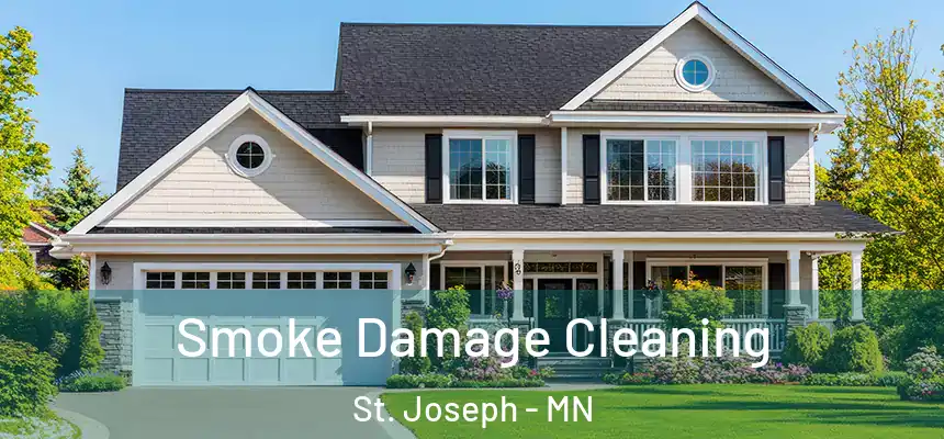  Smoke Damage Cleaning St. Joseph - MN